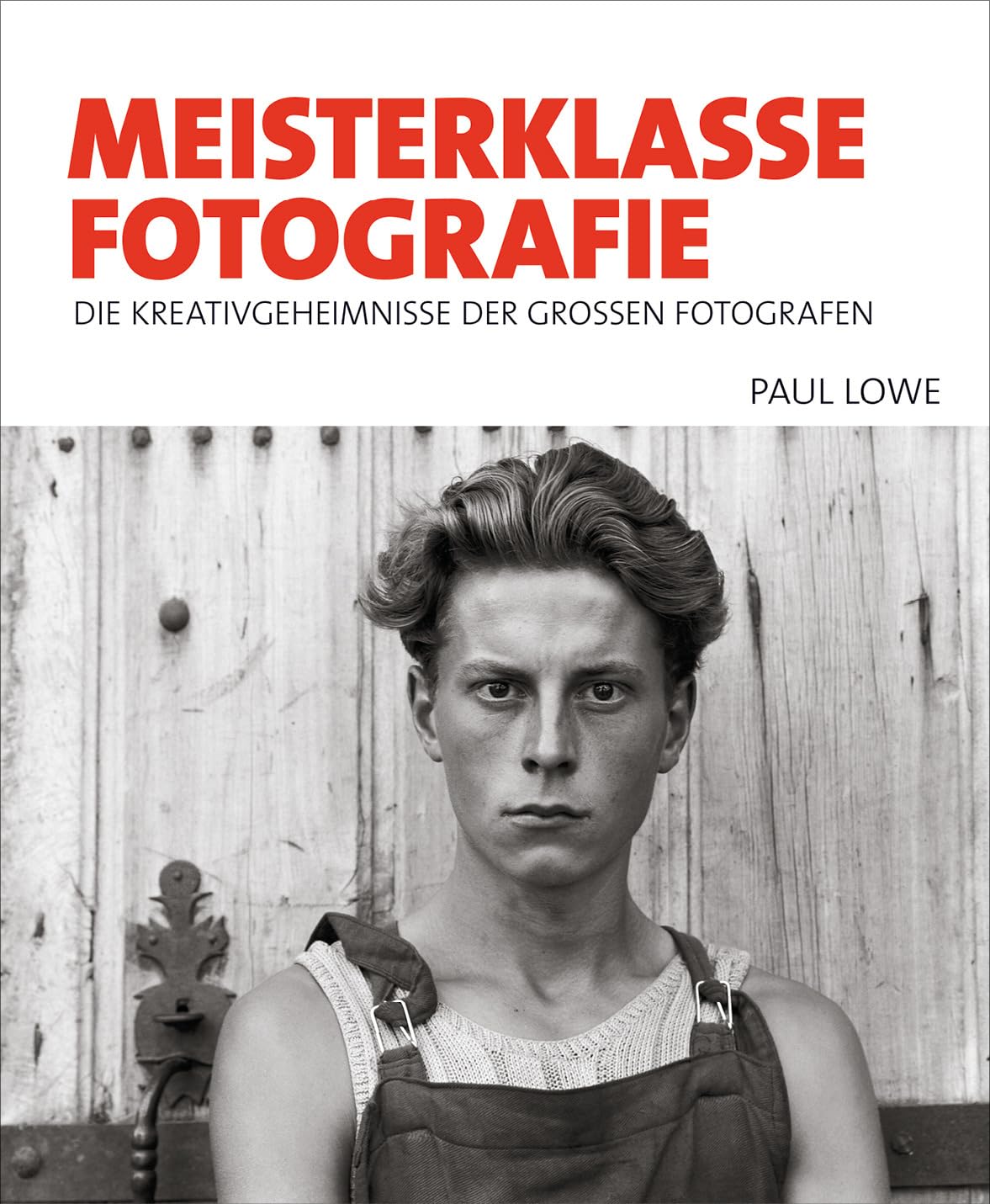 Meisterklasse Fotografie - Paul Lowe - 24,9 x 20,2cm - 288 Seiten
