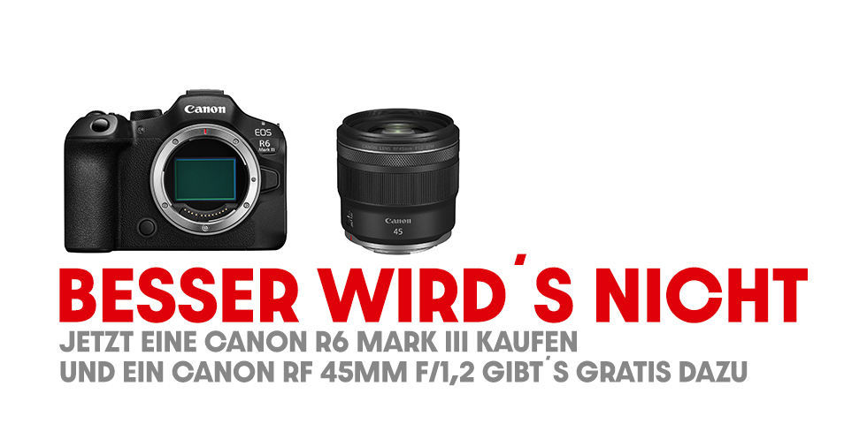 Canon EOS R6 Mark III jetzt mit Gratis RF 45mm f/1,2 STM
